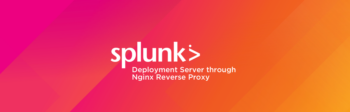 Communicating Splunk Deployment Server through Nginx Reverse Proxy